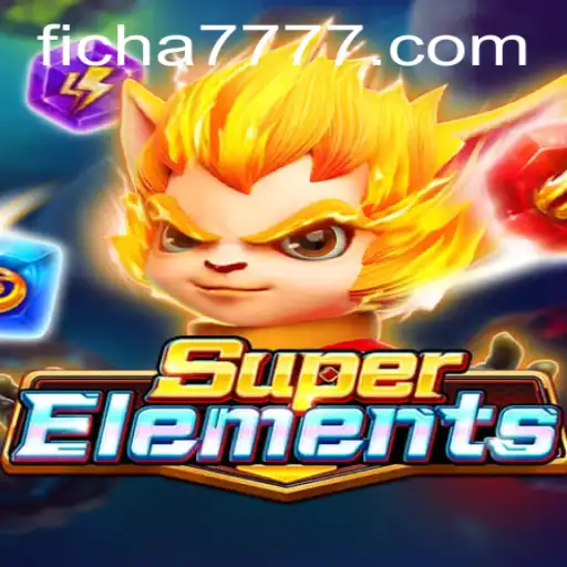 Discover the Thrilling World of SuperElements with ficha777